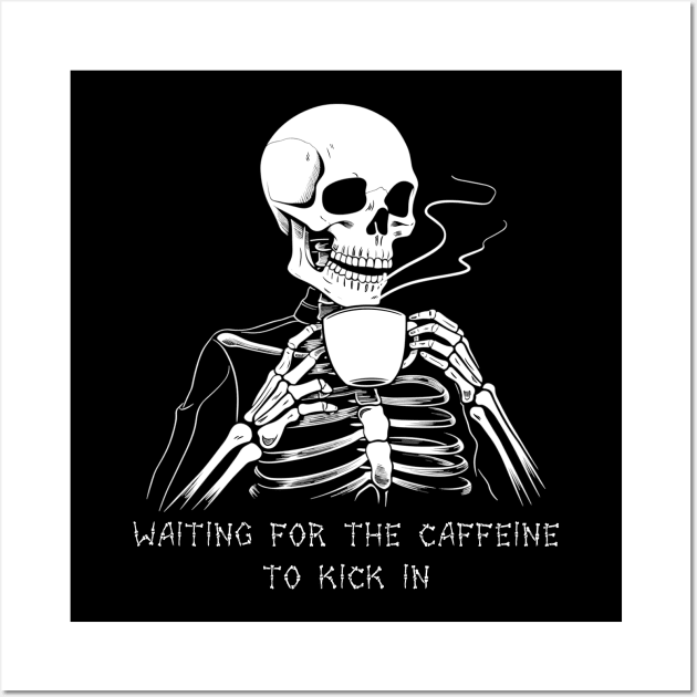 Funny Skeleton Goth Men Women Funny Halloween Coffee Wall Art by KsuAnn